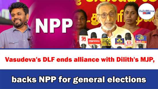 Vasudeva’s DLF ends alliance with Dilith’s MJP, backs NPP for general elections