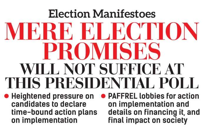 Election Manifestoes: Mere election promises will not suffice at this presidential poll