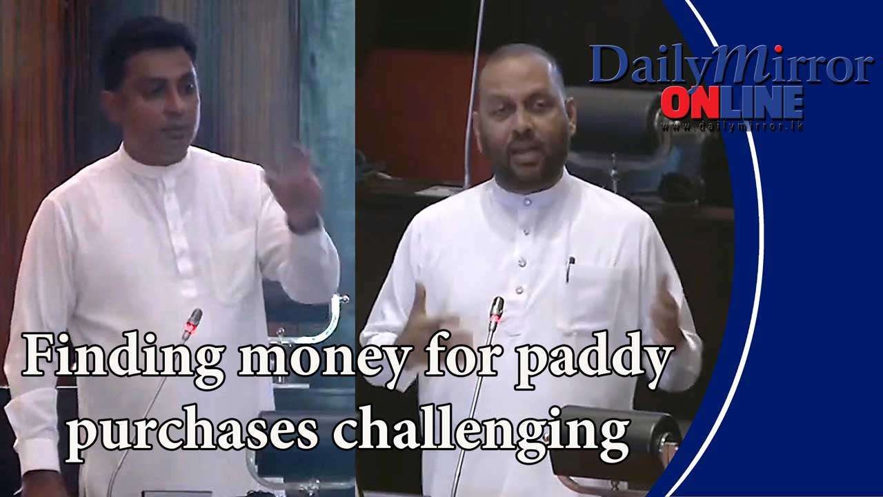 Finding money for paddy purchases challenging