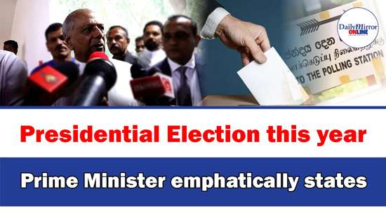 Presidential Election this year - Prime Minister emphatically states