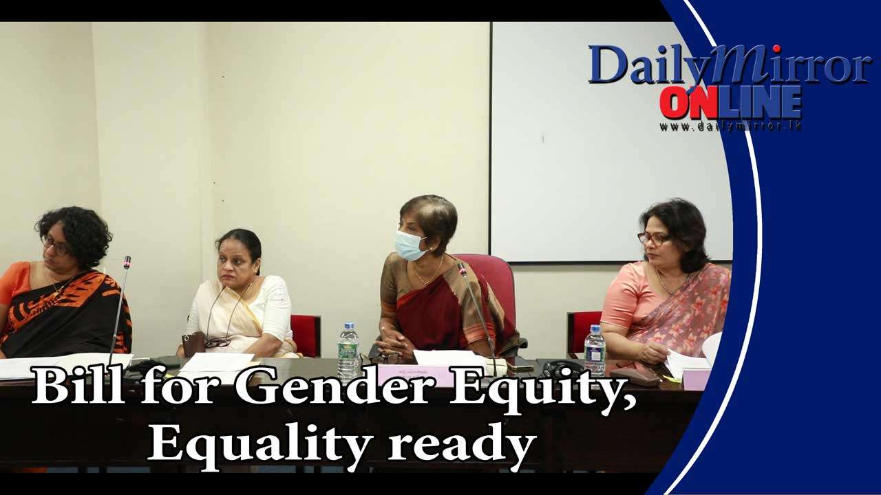 Bill for Gender Equity, Equality ready