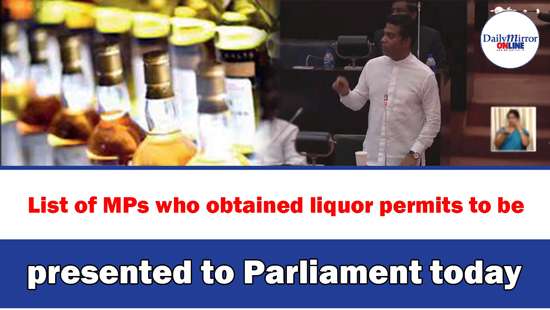 List of MPs who obtained liquor permits to be presented to Parliament today: Nalinda Jayatissa