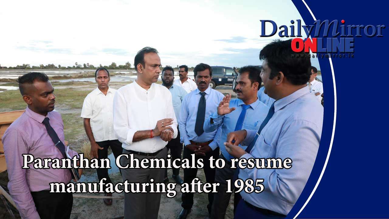 Paranthan Chemicals to resume manufacturing after 1985