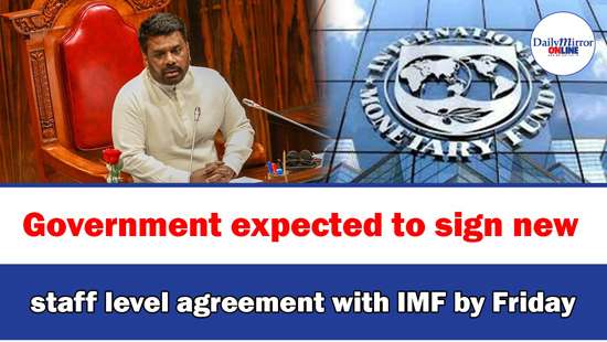 Government expected to sign new staff level agreement with IMF by Friday