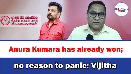 Anura Kumara has already won; no reason to panic: Vijitha