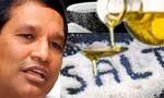 Increase tax on Salt, sugar, c’nut oil to limit intake: Rajitha