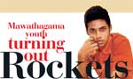Mawathagama youth turning out Rockets