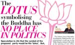 The  lotus symbolising  the Buddha has  no place  in politics