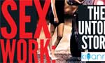 Sex  Work: The Untold Story