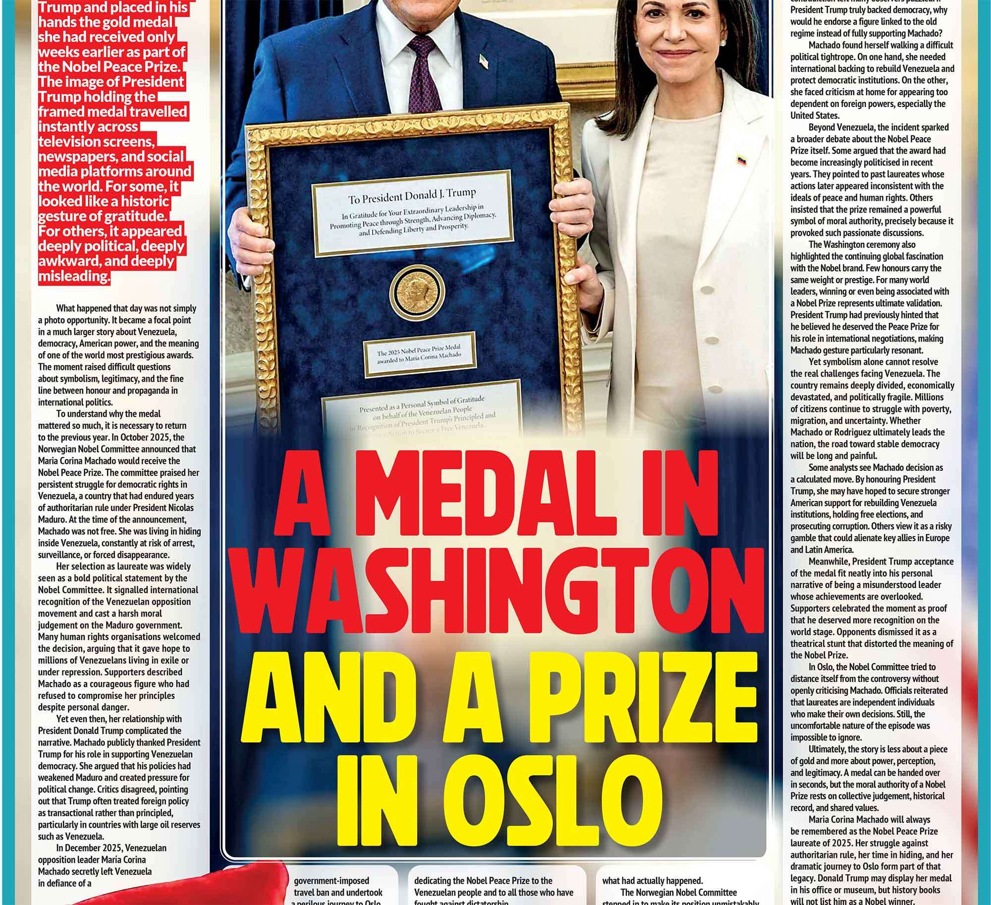 A Medal in Washington and a Prize in Oslo.